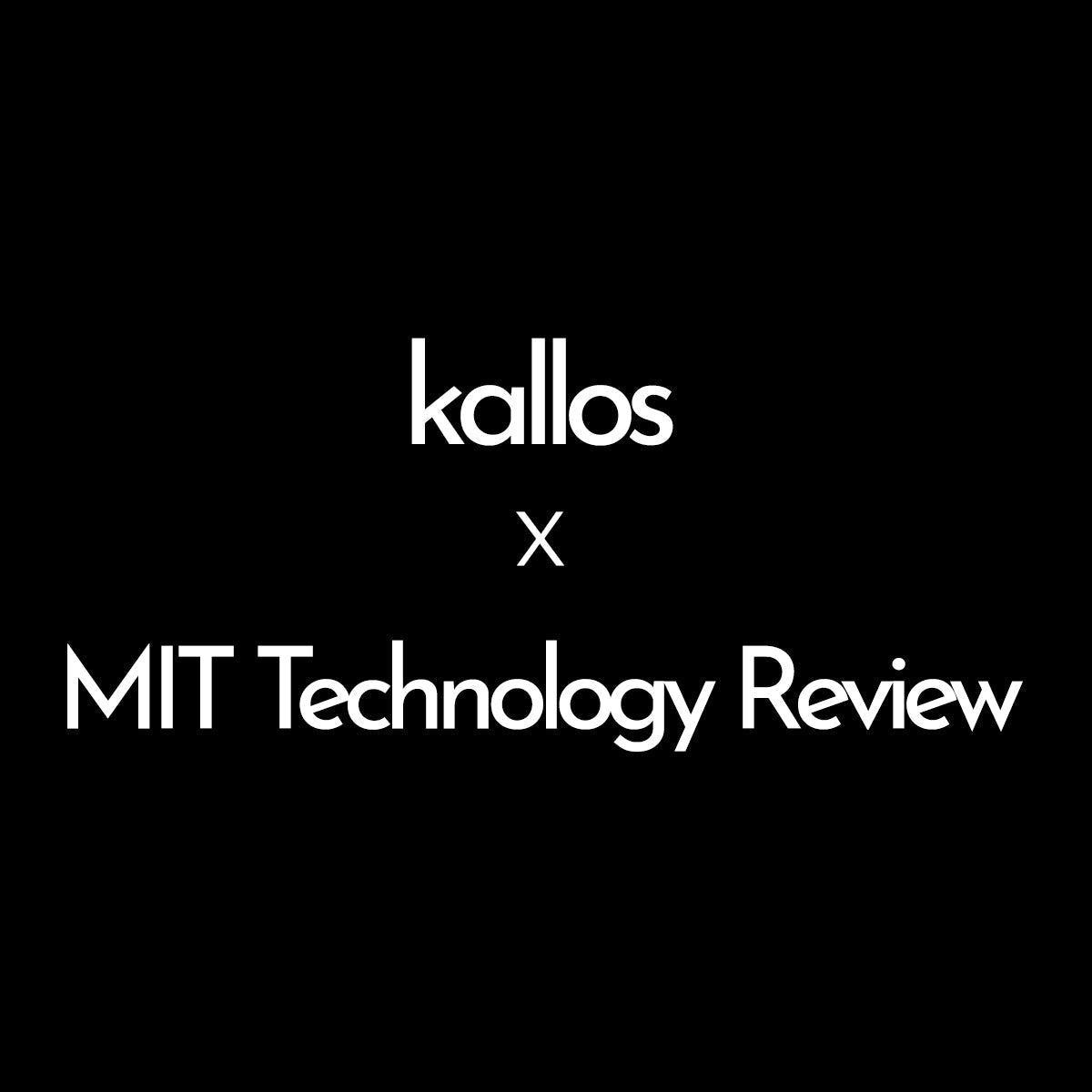 MIT_Technology_Review_24b70c4b-4345-4bee-97c8-e64768b0a4e3-Kallos