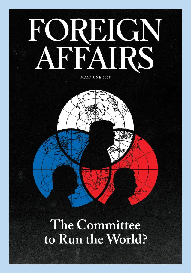 Tạp Chí Foreign Affairs Magazine #May / June 2025